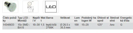 LED BA15 - TEPLÁ BÍLÁ 2700K (15-20 W)